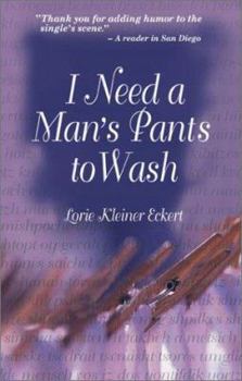 Paperback I Need a Man's Pants to Wash Book