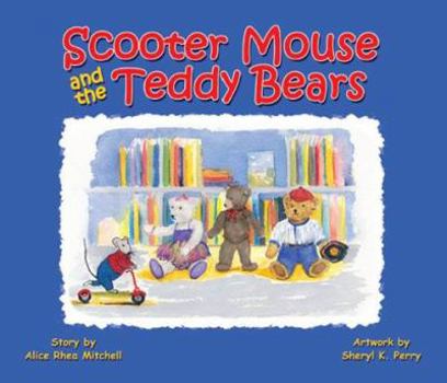 Hardcover Scooter Mouse and the Teddy Bears Book