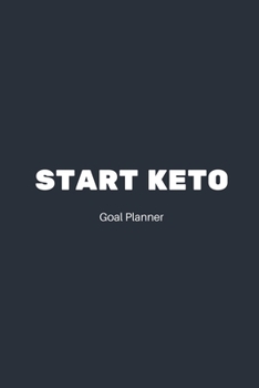 Paperback Start Keto Goal Planner: Visualization Journal and Planner Undated Book