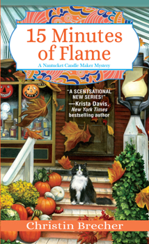 15 Minutes of Flame - Book #3 of the Nantucket Candle Maker Mystery