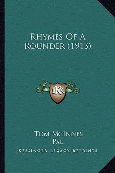 Paperback Rhymes Of A Rounder (1913) Book