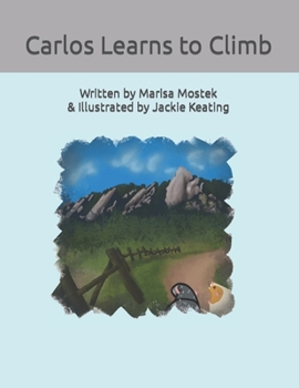 Paperback Carlos Learns to Climb: A Guinea "Pigture" Book