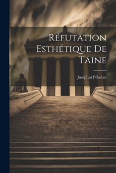 Réfutation Esthétique De Taine (French Edition)