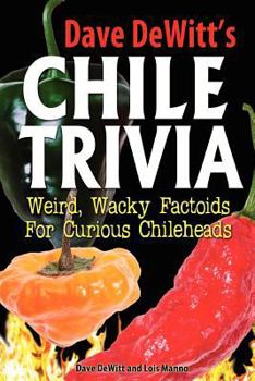 Paperback Dave DeWitt's Chile Trivia Book