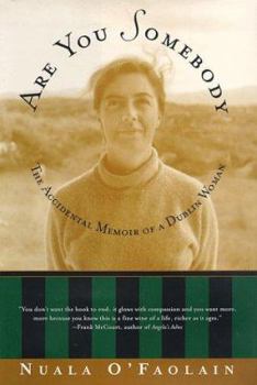 Hardcover Are You Somebody: The Accidental Memoir of a Dublin Woman Book