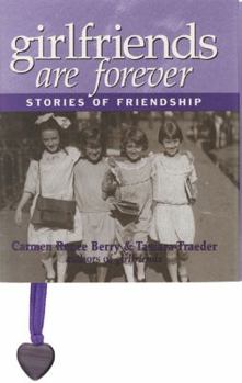 Hardcover Girlfriends Are Forever: Stories of Friendship Book