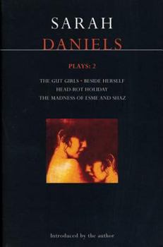 Paperback Daniels Plays: 2: Gut Girls; Beside Herself; Head-Rot Holiday; Madness of Esme and Shaz Book