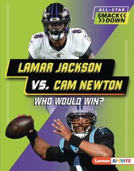 Lamar Jackson vs. Cam Newton : Who Would Win?