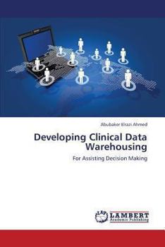 Paperback Developing Clinical Data Warehousing Book