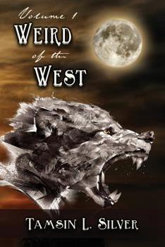 Paperback Weird of the West: Volume One: Short Story Complilation Book