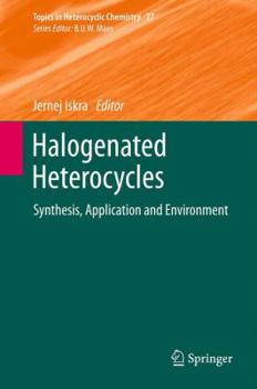 Paperback Halogenated Heterocycles: Synthesis, Application and Environment Book