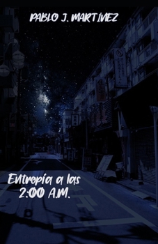 Paperback Entropía a las 2: 00 A.M. [Spanish] Book