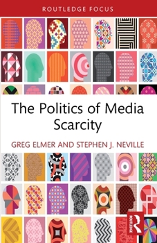 Paperback The Politics of Media Scarcity Book