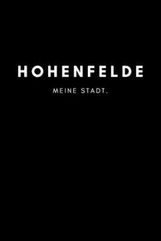 Hohenfelde: Notizbuch, Notizblock, Notebook | 120 freie Seiten mit Rahmen, DIN A5 (6x9 Zoll) | Notizen, Termine, Ideen, Skizzen, Planer, Tagebuch, ... Region, Liebe und Heimat (German Edition)