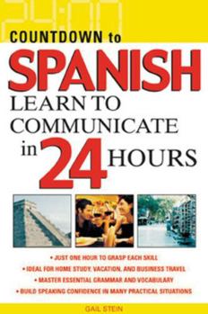 Paperback Countdown to Spanish: Learn to Communicate in 24 Hours Book