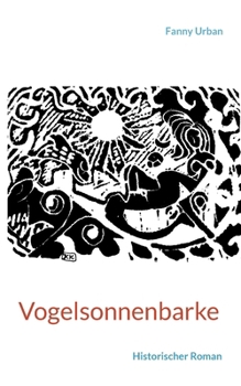 Paperback Vogelsonnenbarke: Historischer Roman [German] Book