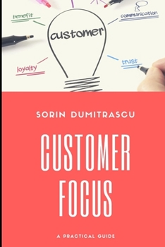 Paperback Customer Focus: A Practical Guide Book