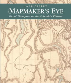 Paperback The Mapmaker's Eye: David Thompson on the Columbia Plateau Book