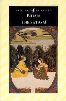 Paperback The Satasai of Bihari: Seven Hundred Love Poems; Dual Language Edition (Penguin Classics) Book