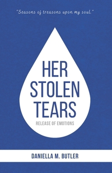 Paperback Her Stolen Tears: Release of Emotions Book