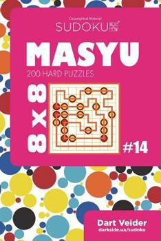 Paperback Sudoku Masyu - 200 Hard Puzzles 8x8 (Volume 14) Book