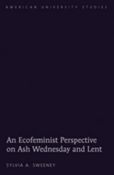 Hardcover An Ecofeminist Perspective on Ash Wednesday and Lent Book