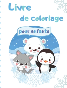 Paperback Livre de coloriage pour enfants: 100 images uniques à colorier pour les tout-petits et les enfants âgés de 2, 3, 4 ans [French] Book