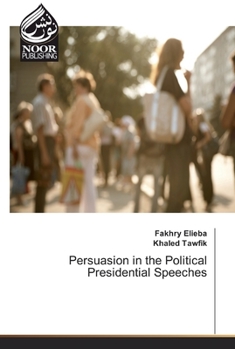 Paperback Persuasion in the Political Presidential Speeches Book