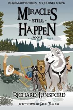 Paperback Miracles Still Happen : Book I (Pilgrim Adventures-My Journey Begins) Book