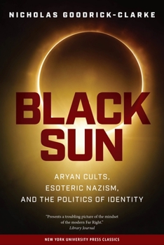 Paperback Black Sun: Aryan Cults, Esoteric Nazism, and the Politics of Identity Book