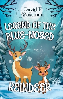 Hardcover Legend of the Blue-Nosed Reindeer Book