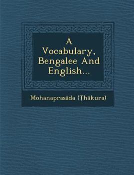 Paperback A Vocabulary, Bengalee And English... Book