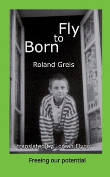 Born To Fly: Freeing our potential