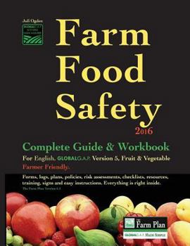 Paperback Farm Food Safety Complete Guide & Workbook: The Farm Plan: GLOBALG.A.P. Made Simple Book