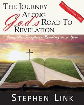 Paperback The Journey Along God's Road to Revelation: Complete Scripture Reading in a Year Book