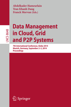 Paperback Data Management in Cloud, Grid and P2P Systems: 7th International Conference, Globe 2014, Munich, Germany, September 2-3, 2014. Proceedings Book