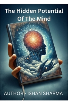 The hidden potential of the mind: The secret to achieving success