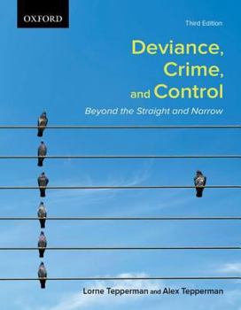 Hardcover Deviance, Crime, and Control: Beyond the Straight and Narrow Book
