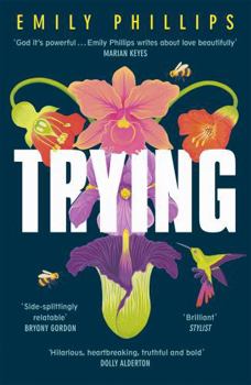Paperback Trying: The Hilarious Novel about What to Expect When You're Not Expecting Book