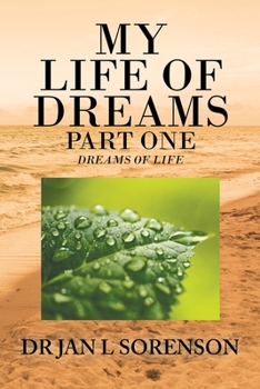 Paperback My Life of Dreams Part One: Dreams of Life Book