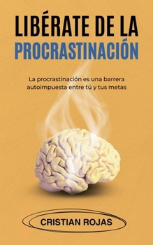Paperback Libérate de la Procrastinación [Spanish] Book