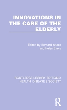 Hardcover Innovations in the Care of the Elderly Book