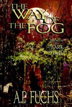Hardcover The Way of the Fog (The Ark of Light, Volume One) Book