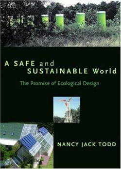 Hardcover A Safe and Sustainable World: The Promise of Ecological Design Book