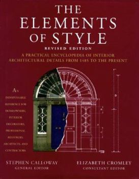 Hardcover Elements of Style Revised Edition: A Practical Encyclopedia of Interior Architectural Details from 1485 to the Pres Book