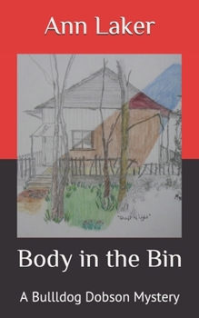 Paperback Body in the Bin: A Bullldog Dobson Mystery Book