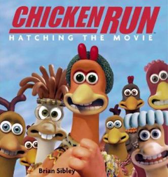 Hardcover Chicken Run: Hatching the Movie Book