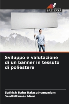 Sviluppo e valutazione di un banner in tessuto di poliestere (Italian Edition)