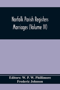 Paperback Norfolk Parish Registers. Marriages (Volume IV) Book