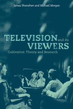 Paperback Television and Its Viewers: Cultivation Theory and Research Book